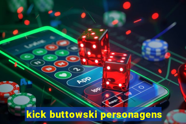 kick buttowski personagens